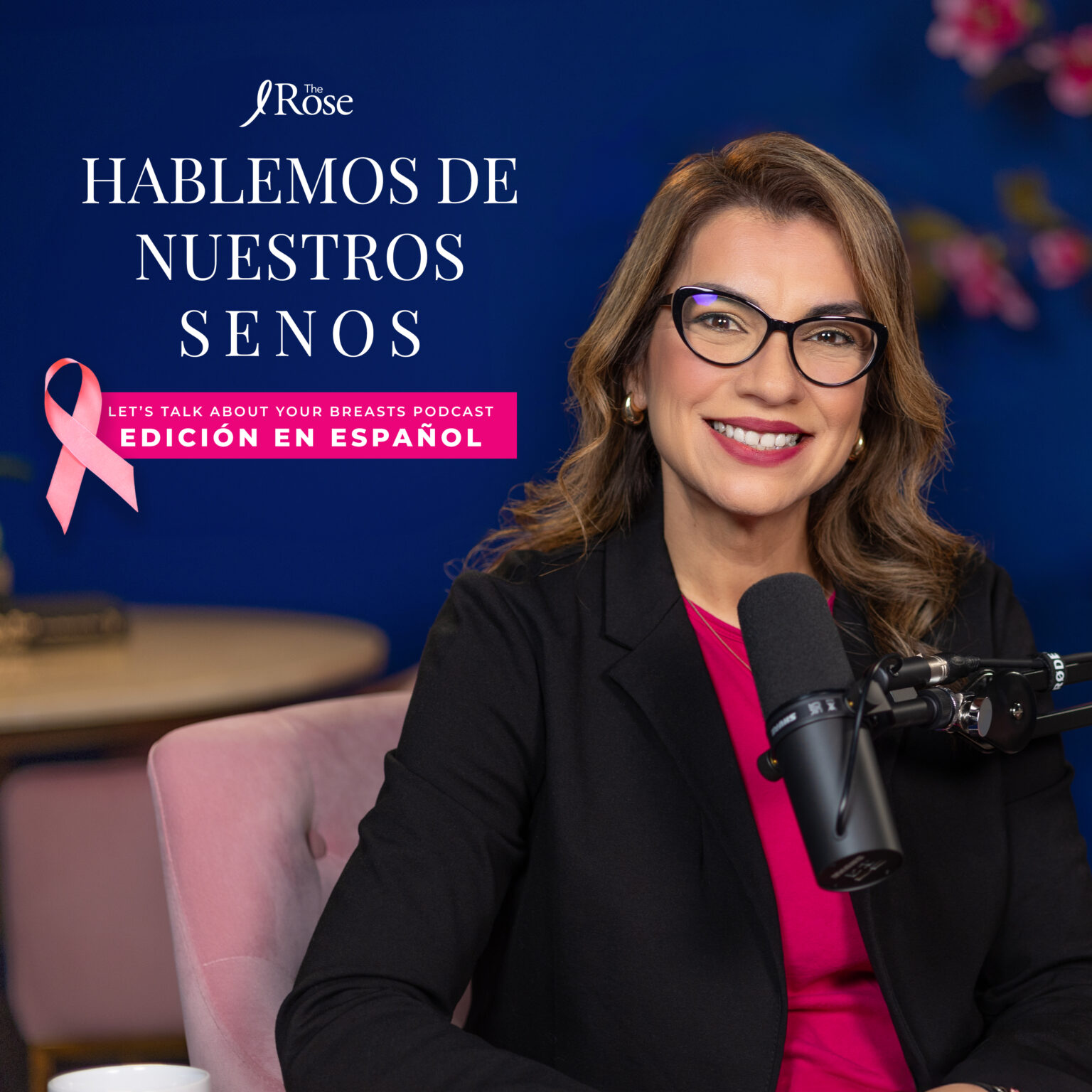 Introducing Our Spanish Language Podcast Series - The Rose - Breast ...